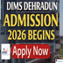 DIMS Dehradun Admission 2026 Begins @dimsdehradun.com;  Apply Now